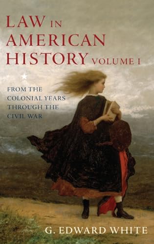 

Law in American History: Volume 1: From the Colonial Years Through the Civil War