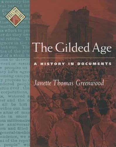 The Gilded Age: A History in Documents (Pages from History)