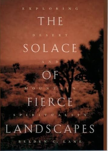 The Solace of Fierce Landscapes: Exploring Desert and Mountain Spirituality