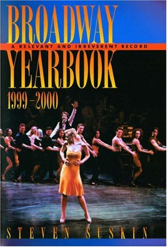 Broadway Yearbook, 1999-2000: A Relevant and Irreverent Record