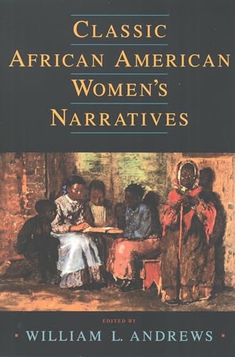 Classic African American Women's Narratives (Schomburg Library of Black Women Writers)