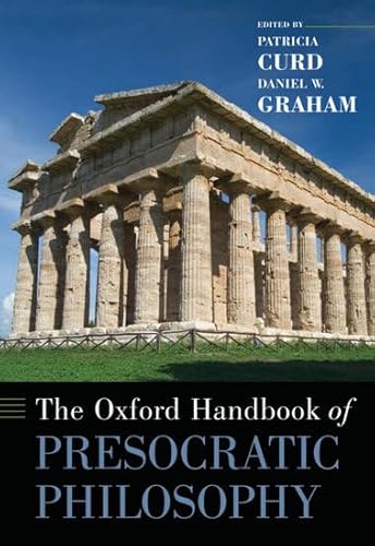 The Oxford Handbook of Presocratic Philosophy (Oxford Handbooks)