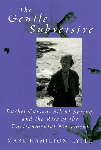 The Gentle Subversive: Rachel Carson, Silent Spring, and the Rise of the Environmental Movement (Paperback or Softback)
The Gentle Subversive: Rachel Carson, Silent Spring, and the Rise of the Environmental Movement (Paperback or Softback)