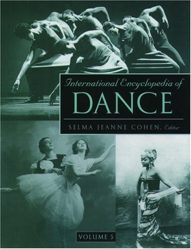 International Encyclopedia of Dance Volume 5 (NOZZ-STON)