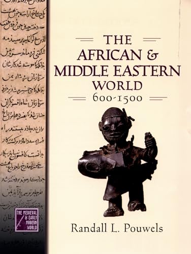 The African and Middle Eastern World, 600-1500 (Medieval & Early Modern World, 2)
The African and Middle Eastern World, 600-1500 (Medieval & Early Modern World, 2)