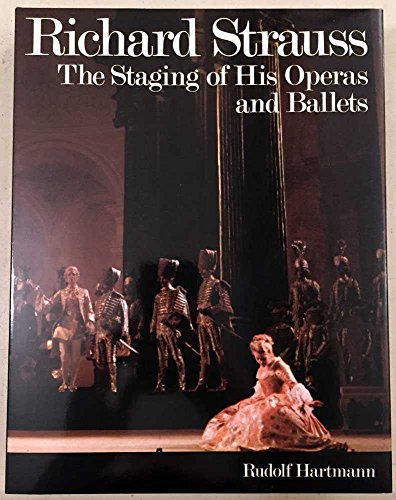 Richard Strauss, the staging of his operas and ballets