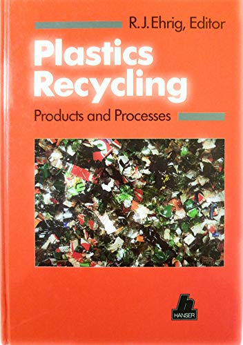 Plastics Recycling : Products and Processes