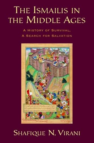 The Ismailis in the Middle Ages: A History of Survival, a Search for Salvation