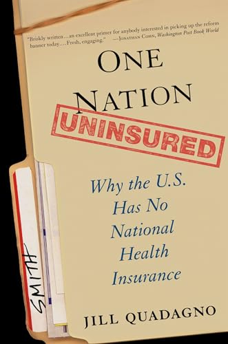 One Nation, Uninsured: Why the U.S. Has No National Health Insurance