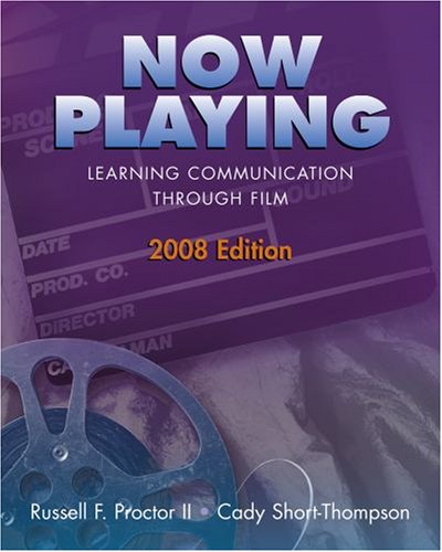 Now Playing: Learning Communication Through Film (2011 Instructor's Edition)