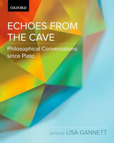 Echoes from the Cave: Philosophical Conversations since Plato