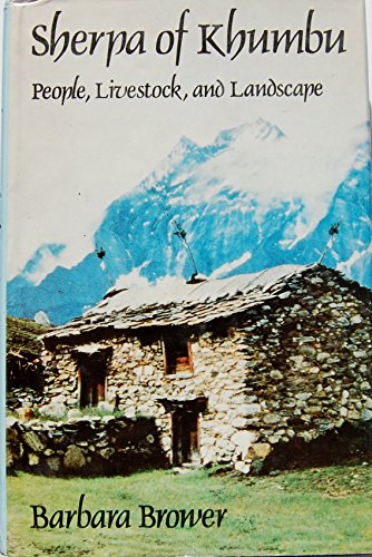 Sherpa of Khumbu: People, Livestock, and Landscape (Studies in social ecology and environmental h...