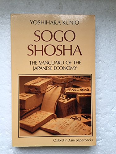 Sogo Shosha: The Vanguard of the Japanese Economy