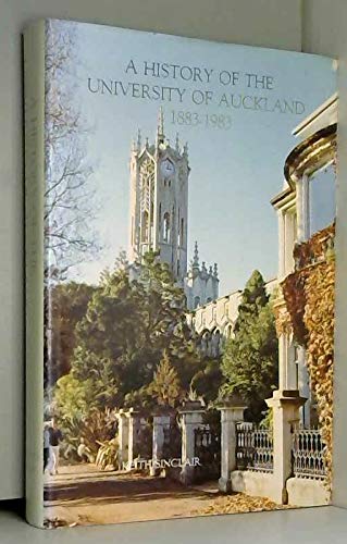 A History of the University of Auckland 1883 - 1983