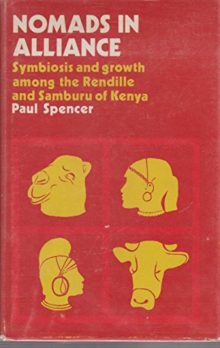 Nomads in Alliance: Symbiosis and Growth Among the Rendille and Sambutu of Kenya (School of Orien...