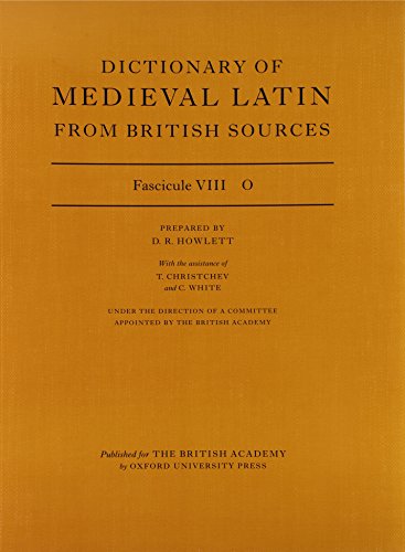 Dictionary of Medieval Latin from British Sources: Fascicule VIII: O (Dictionary of Medieval Latin from British Sources)
