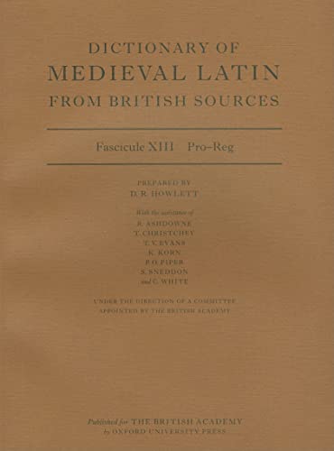 Dictionary of Medieval Latin from British Sources: Fascicule XIII: Pro-Reg.