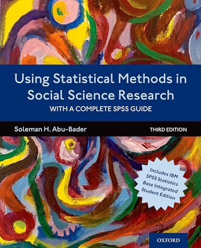 Using Statistical Methods in Social Science Research : With a Complete SPSS Guide
Using Statistical Methods in Social Science Research : With a Complete SPSS Guide