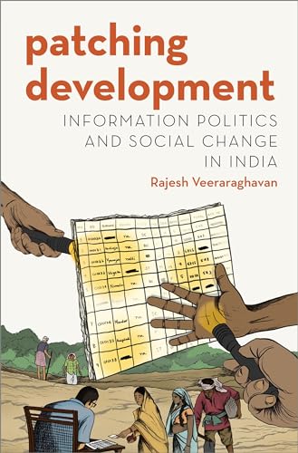 Patching Development: Information Politics and Social Change in India (Modern South Asia)
Patching Development: Information Politics and Social Change in India (Modern South Asia)
