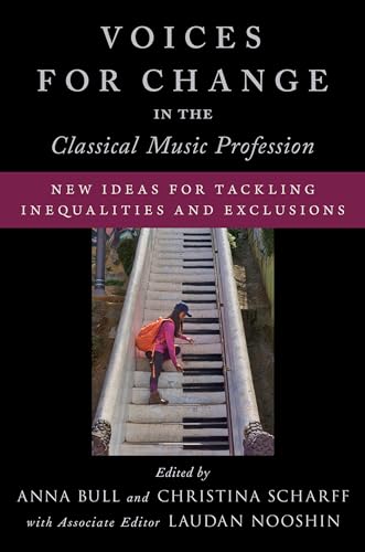 Voices for Change in the Classical Music Profession : New Ideas for Tackling Inequalities and Exclusions
Voices for Change in the Classical Music Profession : New Ideas for Tackling Inequalities and Exclusions