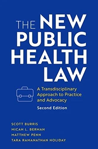 New Public Health Law : A Transdisciplinary Approach to Practice and Advocacy