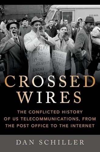 Crossed Wires : The Conflicted History of Us Telecommunications, from the Post Office to the Internet
Crossed Wires : The Conflicted History of Us Telecommunications, from the Post Office to the Internet