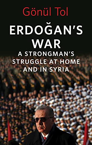 Erdoğan's War: A Strongman's Struggle at Home and in Syria