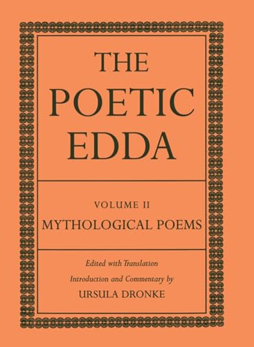 The Poetic Edda: Volume II: Mythological Poems (Dronke Poetic Edda)