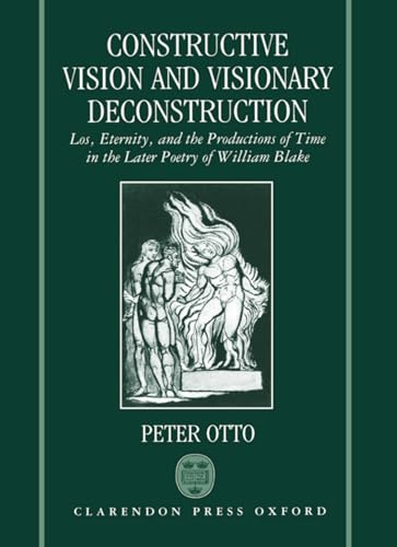 Constructive Vision and Visionary Deconstruction: Loss, Eternity and the Productions of Time in t...