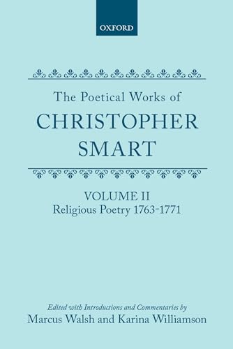 The Poetical Works of Christopher Smart: Volume II: Religious Poetry, 1763-1771 (|c OET |t Oxford English Texts)
The Poetical Works of Christopher Smart: Volume II: Religious Poetry, 1763-1771 (|c OET |t Oxford English Texts)