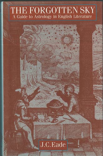 The Forgotten Sky: A Guide to Astrology in English Literature