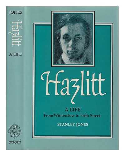 Hazlitt: A Life - From Winterslow to Frith Street