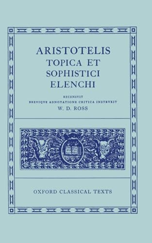 Topica Et Sophistici Elenchi (Oxford Classical Texts)