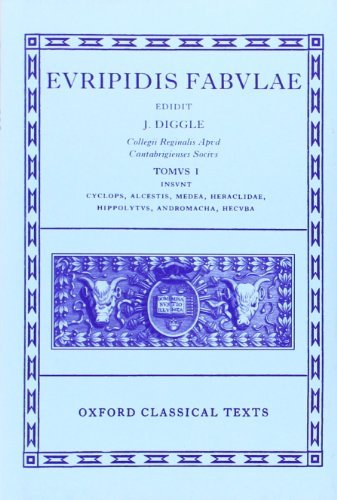 Euripidis Fabulae: Volume I: Cyclops, Alcestis, Medea, Heraclidae, Hippolytus, Andromacha, Hecuba (Scriptorum Classicorum Bibliotheca Oxoniensis)
Euripidis Fabulae: Volume I: Cyclops, Alcestis, Medea, Heraclidae, Hippolytus, Andromacha, Hecuba (Scriptorum Classicorum Bibliotheca Oxoniensis)