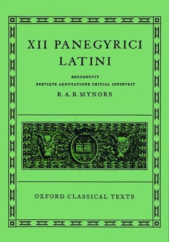 XII Panegyrici latini. Edidit R. A. B. Mynors
