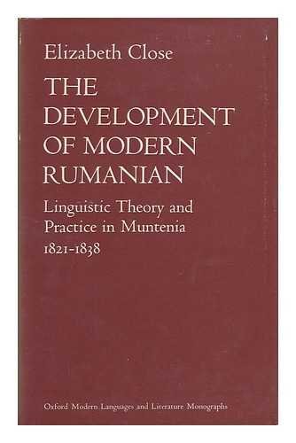 Development of Modern Rumanian: Linguistic Theory and Practice in Muntenia 1821-1838