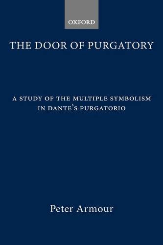 The Door of Purgatory : A Study of Multiple Symbolism in Dante's Purgatorio