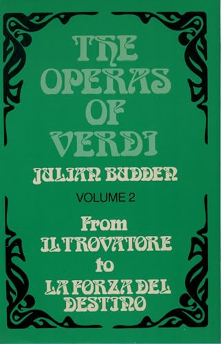 The Operas of Verdi: Volume 2- From Il Trovatore to La Forza del destino