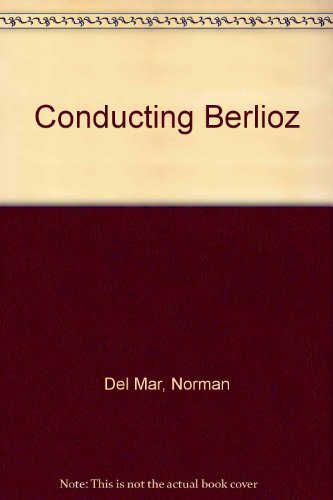 Conducting Berlioz.