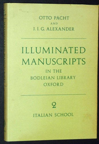 Illuminated Manuscripts in the Bodleian Library Oxford, 2: Italian School