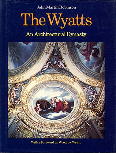 The Wyatts, an Architectural Dynasty