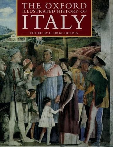 The Oxford Illustrated History of Italy (Oxford Illustrated Histories)