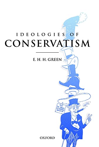 Ideologies of Conservatism: Conservative Political Ideas in the Twentieth Century
Ideologies of Conservatism: Conservative Political Ideas in the Twentieth Century