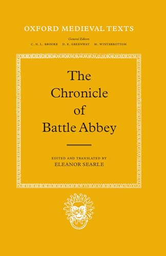 The Chronicle of Battle Abbey (Oxford Medieval Texts)