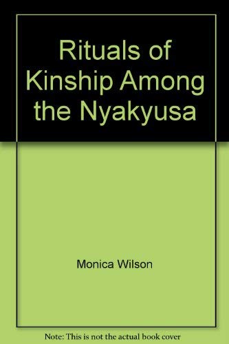 Rituals of Kinship Among the Nyakyusa