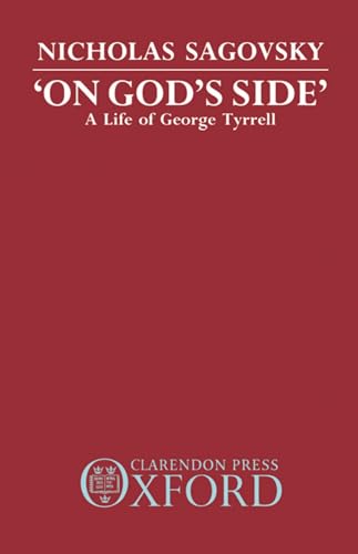 On God's Side: A Life of George Tyrrell