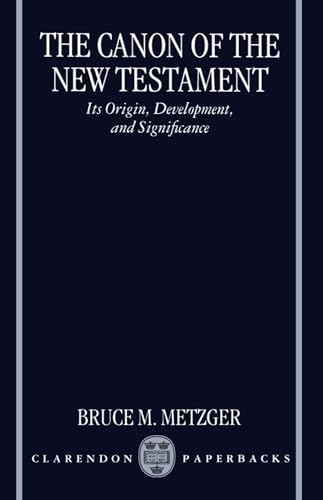 The Canon of the New Testament: Its Origin, Development, and Significance
The Canon of the New Testament: Its Origin, Development, and Significance