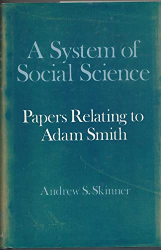 A System of Social Science : Papers Relating to Adam Smith