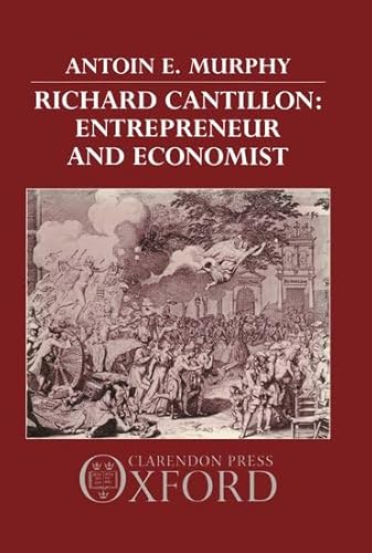 Richard Cantillon: Entrepreneur and Economist