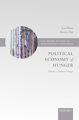 The Political Economy of Hunger: Volume 3: Endemic Hunger (Studies in Development Economics)
